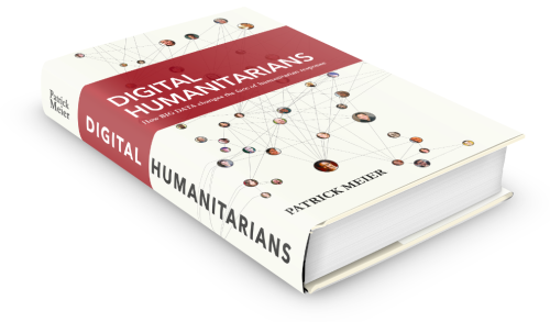 Digital humanitarians, by Patrick Meier (PhD).